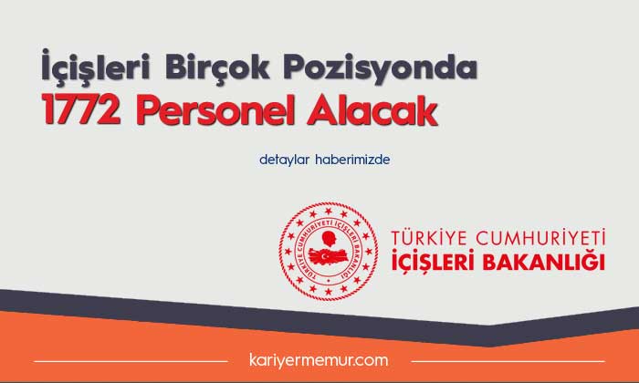 İçişleri Bakanlığı 1772 Sözleşmeli Personel Alacak