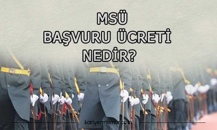 2021-MSÜ Başvuru Ücreti, Sınav Saati, Sınav Süresi Nedir?