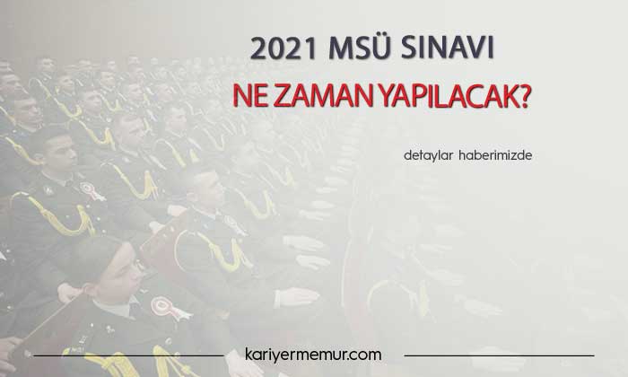 2021 MSÜ Ne Zaman Yapılacak? Sınavı Tarihi Nedir?
