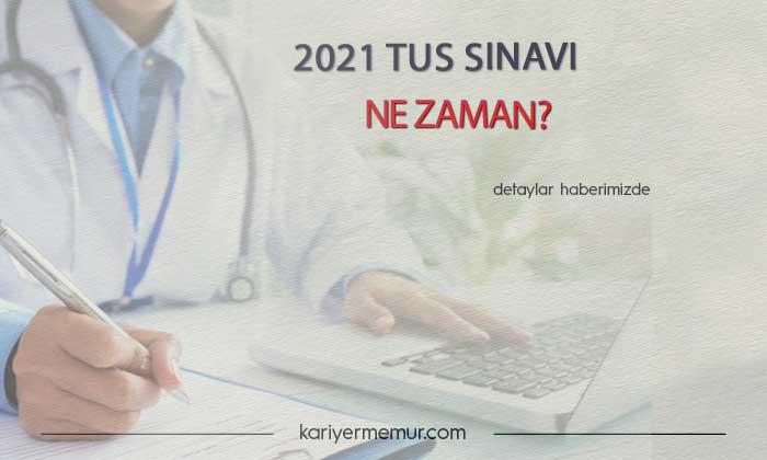 2021 TUS Sınav ve Sonuç Açıklama Tarihi Ne Zaman?