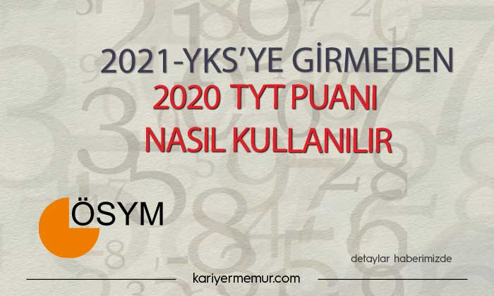 2021-YKS’ye Girmeden 2020 TYT Puanı Nasıl Kullanılır?