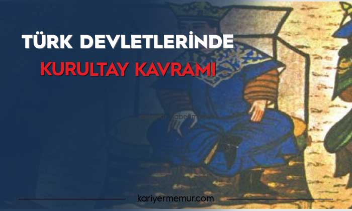 Türklerde Kurultay Kavramı Ders Notu