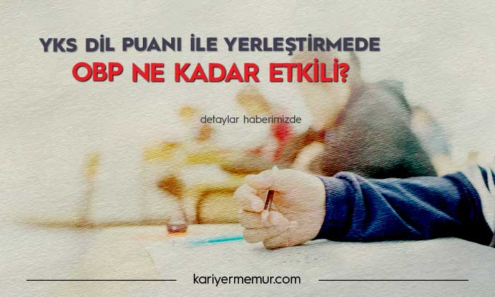 2020 YKS Dil Puanı ile Yerleştirmede OBP Ne Kadar Etkili?