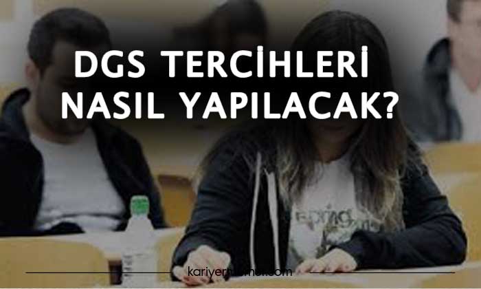 2021 DGS Tercihleri Nasıl Yapılır?