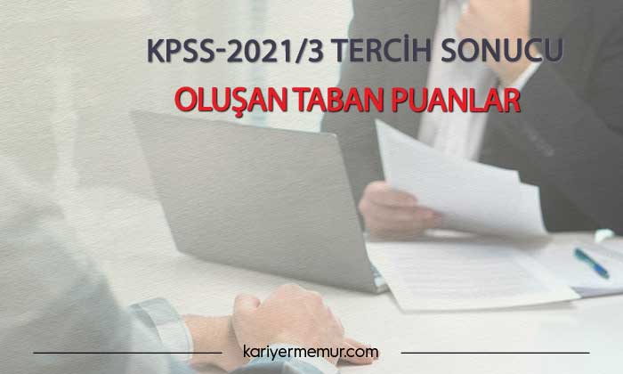 KPSS-2021/3 Yerleştirme Sonucu Taban Puanları Kaçta Kaldı?