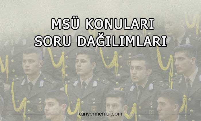 2022 MSÜ Konuları, Soru Dağılımları, Hangi Konuda Kaç Soru Çıkacak?