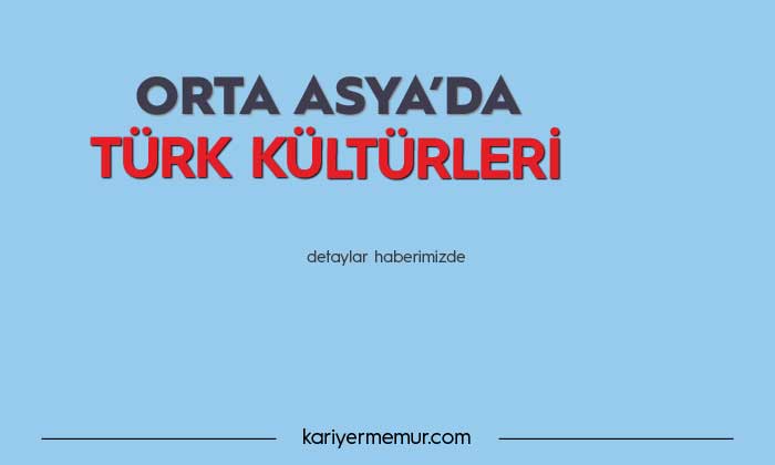 Orta Asya’da Türk Kültürleri