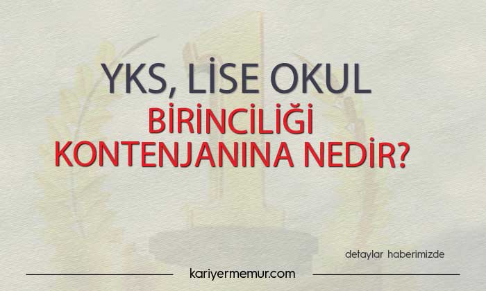 YKS, Lise Okul Birinciliği Kontenjanına Nedir?