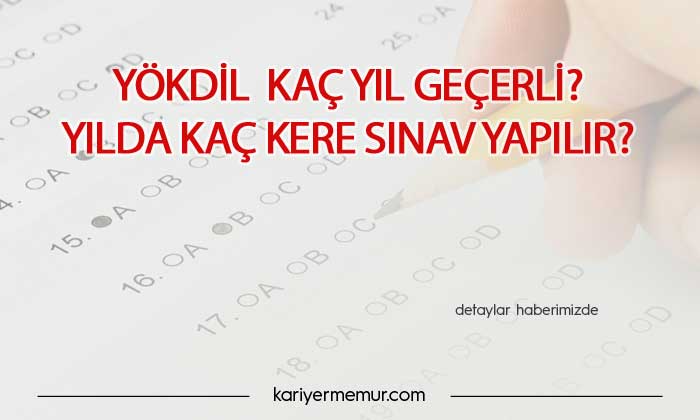 YÖKDİL Nedir? Kaç Yıl Geçerli? Yılda Kaç Kere Yapılır?
