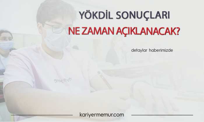 YÖKDİL Sonuçları Ne Zaman Açıklanacak?