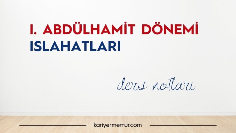 1. Abdülhamit Islahatları (1774 – 1789)