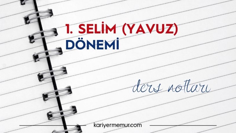 1. Selim (Yavuz) Dönemi