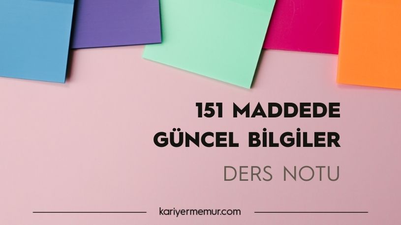 151 Maddede 2021 KPSS Güncel Bilgiler