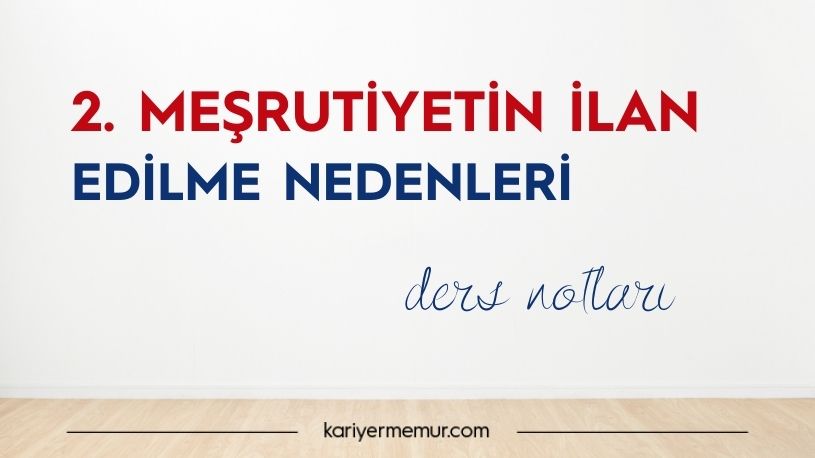 2. Meşrutiyetin İlan Edilme Nedenleri