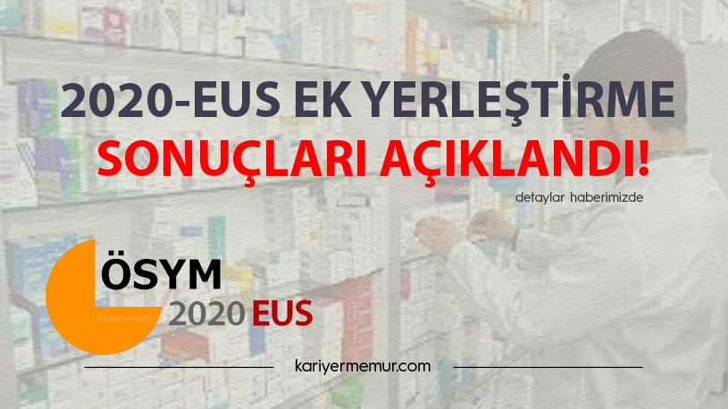 2020-EUS Ek Yerleştirme Sonuçları Açıklandı!