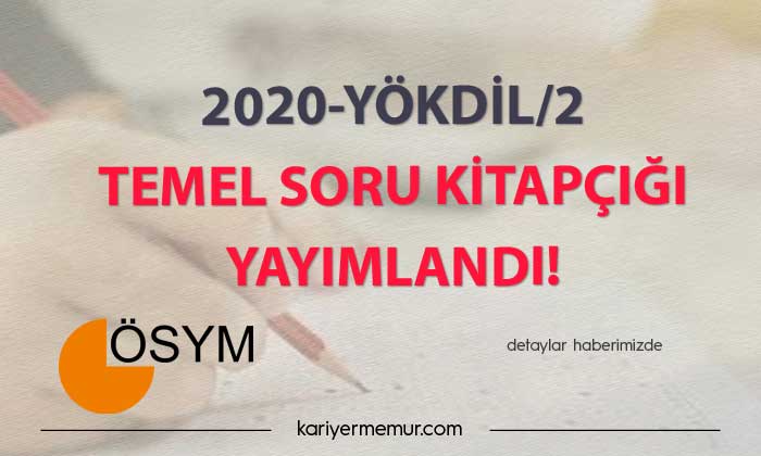 2020-YÖKDİL/2 Temel Soru Kitapçığı Yayımlandı! (01.03.2021)