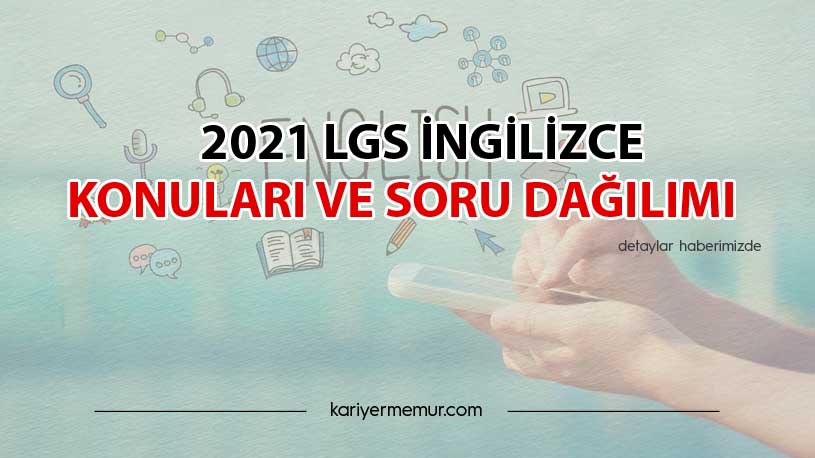 2021 LGS İngilizce Konuları ve Soru Dağılımı