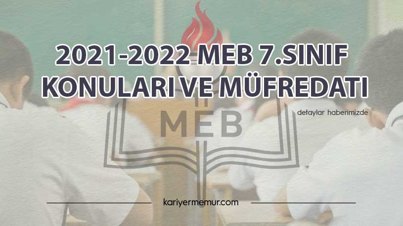 2021-2022 MEB 7.Sınıf Konuları Ve Müfredatı