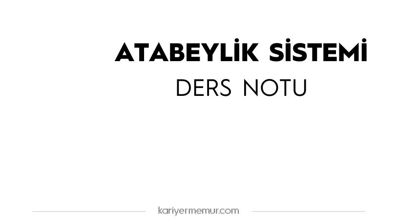 Atabeylik Sisteminin Olumlu ve Olumsuz Yönleri