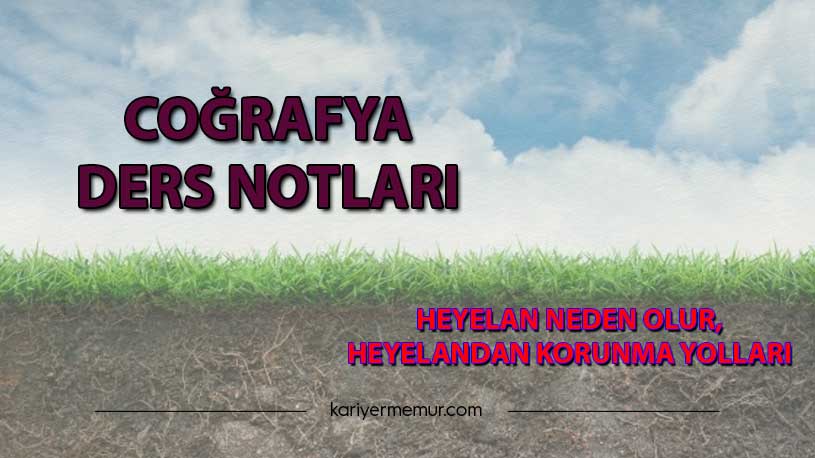 Heyelan Neden Olur, Heyelandan Korunma Yolları