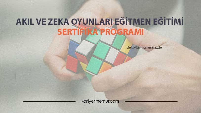 Akıl ve Zeka Oyunları Eğitmen Eğitimi Sertifika Programı