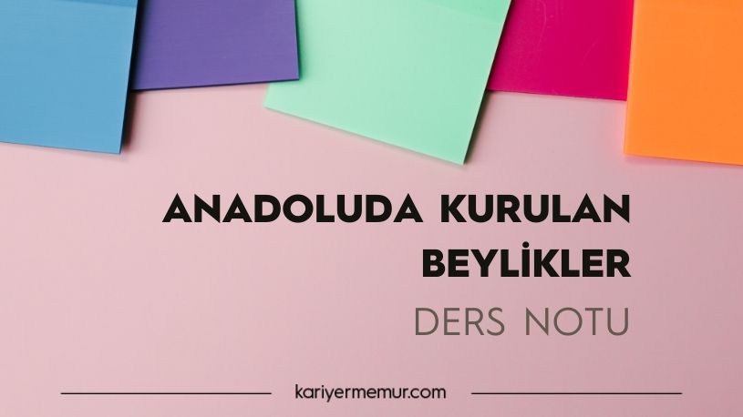 Anadolu’da Kurulan İlk Beylikler