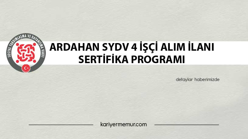 Ardahan SYDV 4 İşçi Alım İlanı