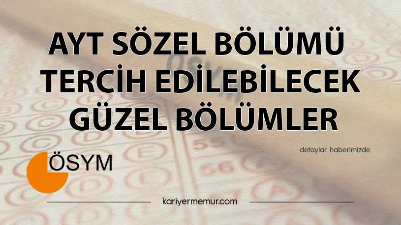 AYT Sözel Bölümü Tercih Edilebilecek Güzel Bölümler