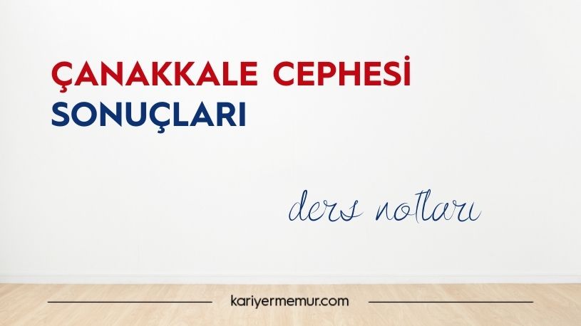 Çanakkale Cephesi Sonuçları