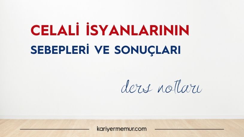 Celali – Anadolu İsyanları Sebepleri