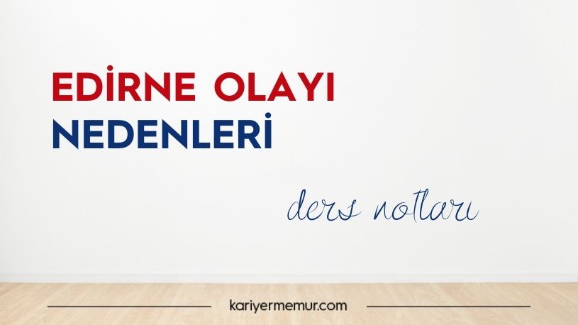 Edirne Vakası Nedenleri