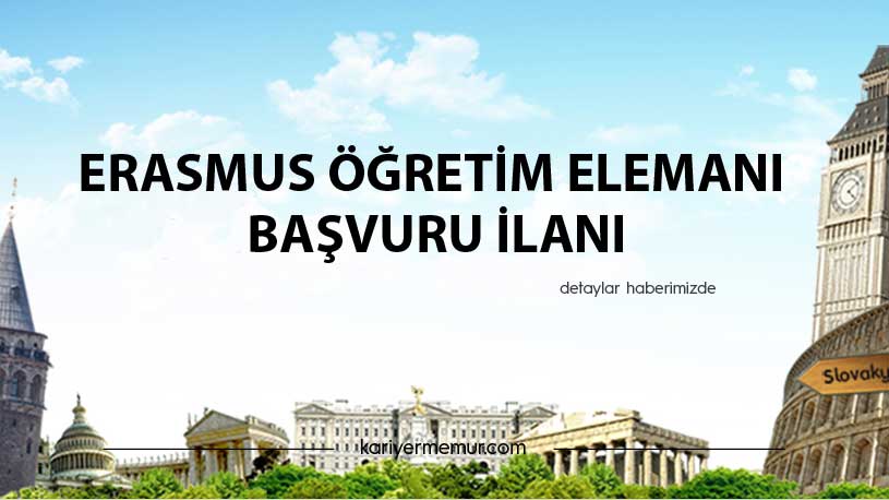 Erasmus Öğretim Elemanı Başvuru İlanı