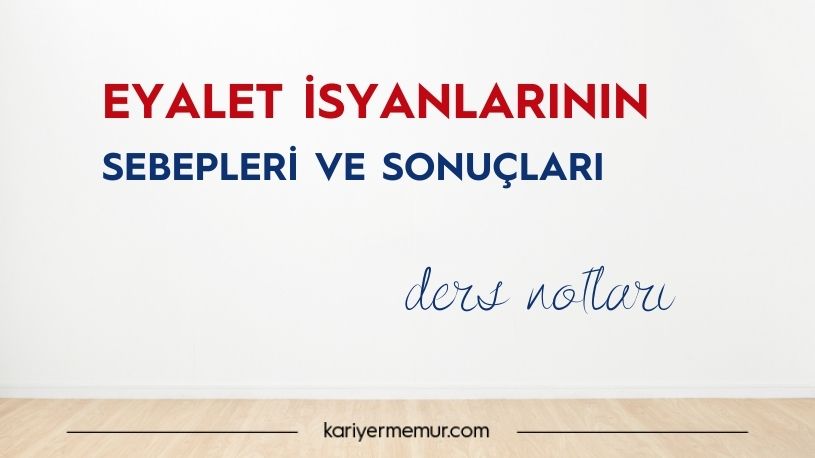 Eyalet İsyanlarının Nedenleri ve Sonuçları