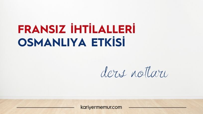 Fransız İhtilalleri Osmanlıya Etkisi