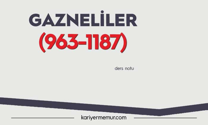 Gazneliler Devleti (963-1187)