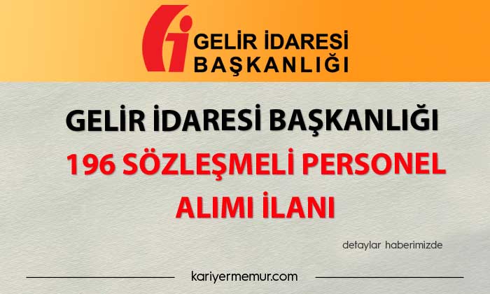 Gelir İdaresi Başkanlığı 196 Sözleşmeli Personel Alımı İlanı