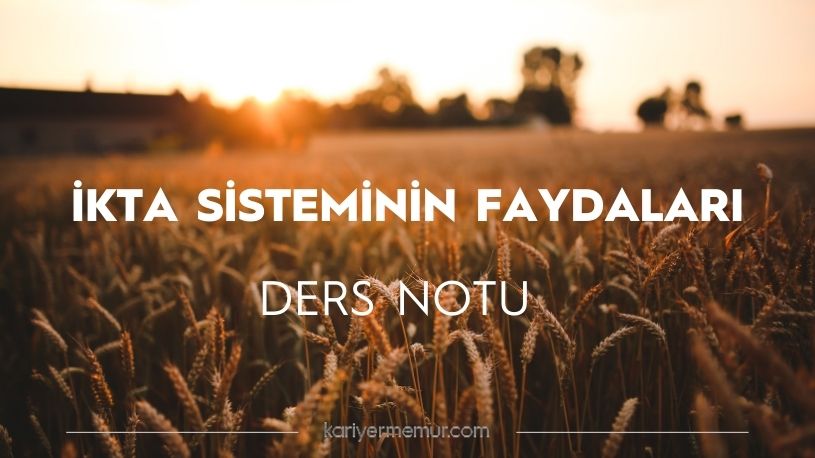 İkta Sisteminin Faydaları