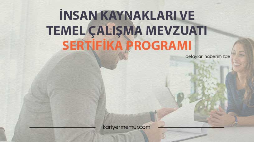 İnsan Kaynakları ve Temel Çalışma Mevzuatı Sertifika Programı