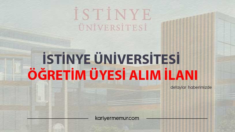 İstinye Üniversitesi Öğretim Üyesi Alım İlanı