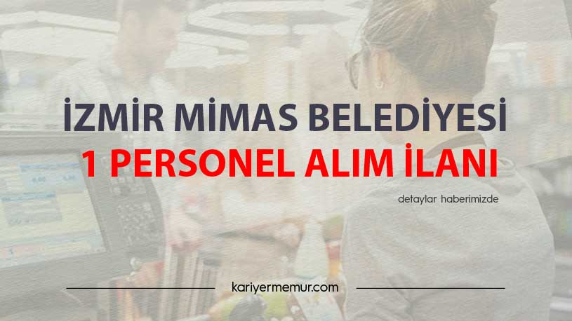 İzmir Mimas Belediyesi 1 Personel Alım İlanı