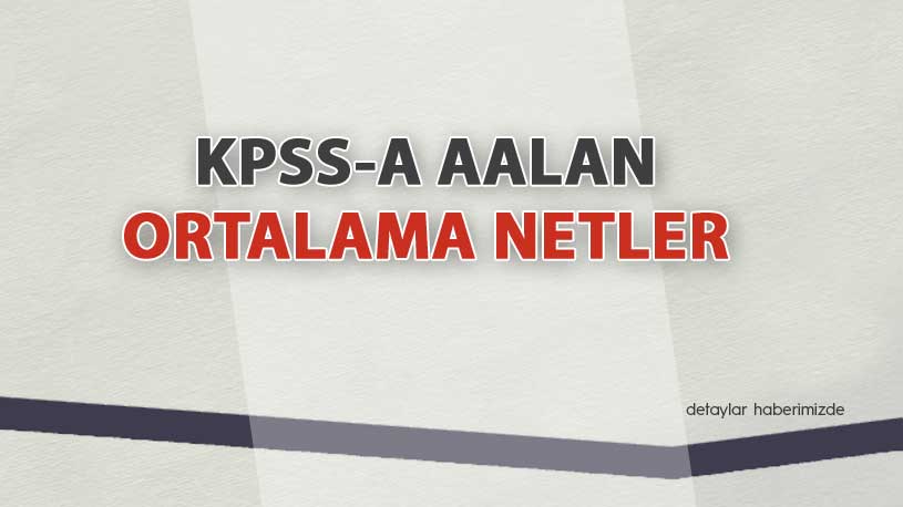 KPSS-A Alan Ortalama Netler
