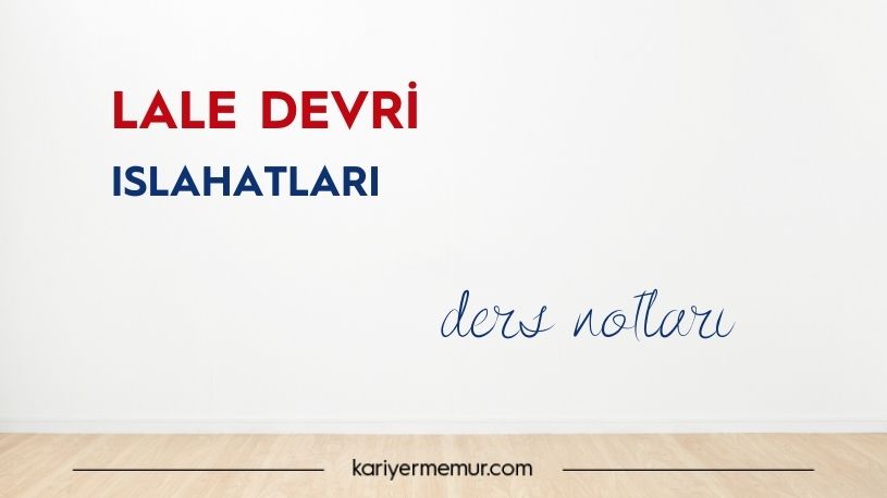 Osmanlı Lale Devri Islahatları