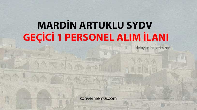 Mardin Artuklu SYDV Geçici 1 Personel Alım İlanı