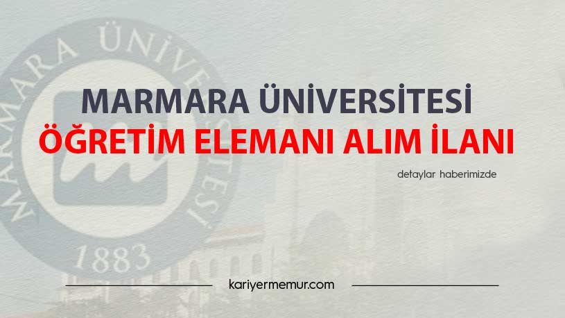 Marmara Üniversitesi Öğretim Üyesi Alım İlanı