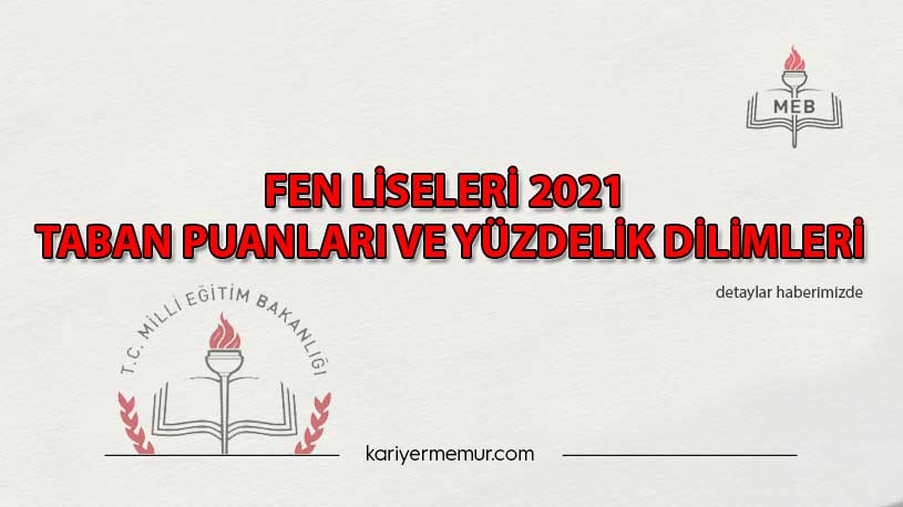 Fen Liseleri 2021 LGS Taban Puanları ve Yüzdelik Dilimleri