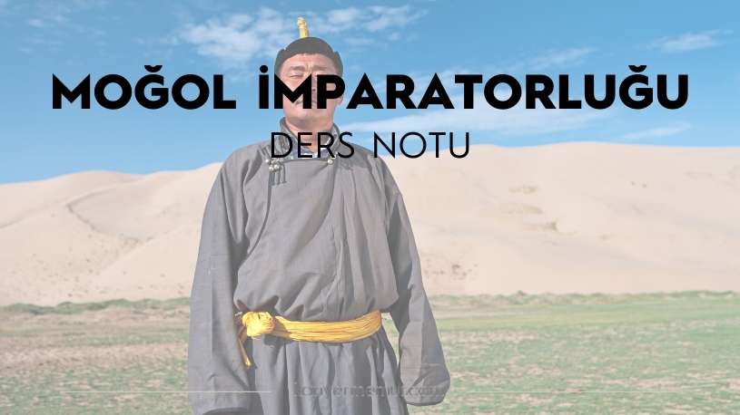 Moğol İmparatorluğu Ders Notu