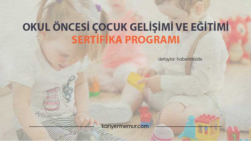 Okul Öncesi Çocuk Gelişimi ve Eğitimi Sertifika Programı