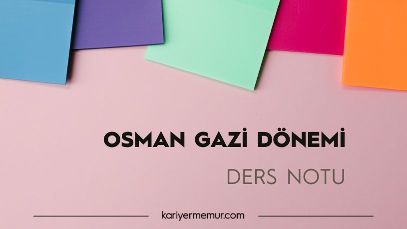 Osman Gazi Dönemi (1281-1326) Olayları