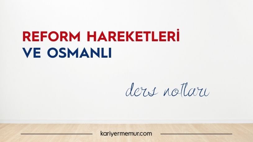 Osmanlı ve Reform Hareketleri
