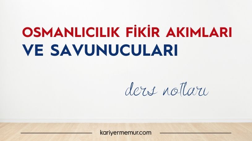 Osmanlıcılık Fikir Akımları ve Savunucuları